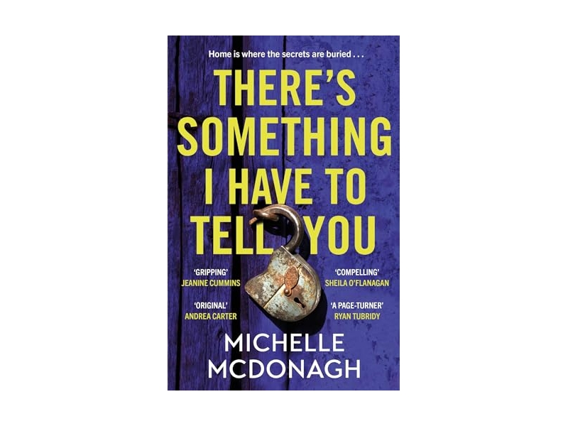 There's Something I Have To Tell You - Michelle McDonagh