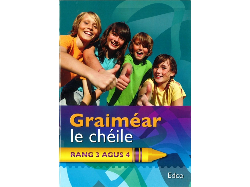 Graiméar Le Chéile Third & Fourth Class - Textbook