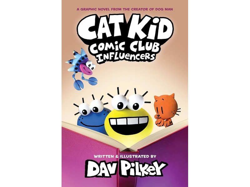 Cat Kid Comic Club: Influencers - Dav Pilkey