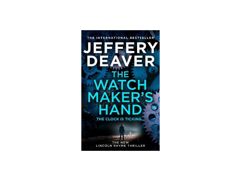 The Watchmaker's Hand - Jeffrey Deaver