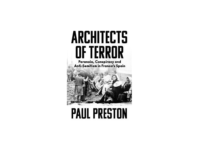 Architects of Terror- Paul Preston