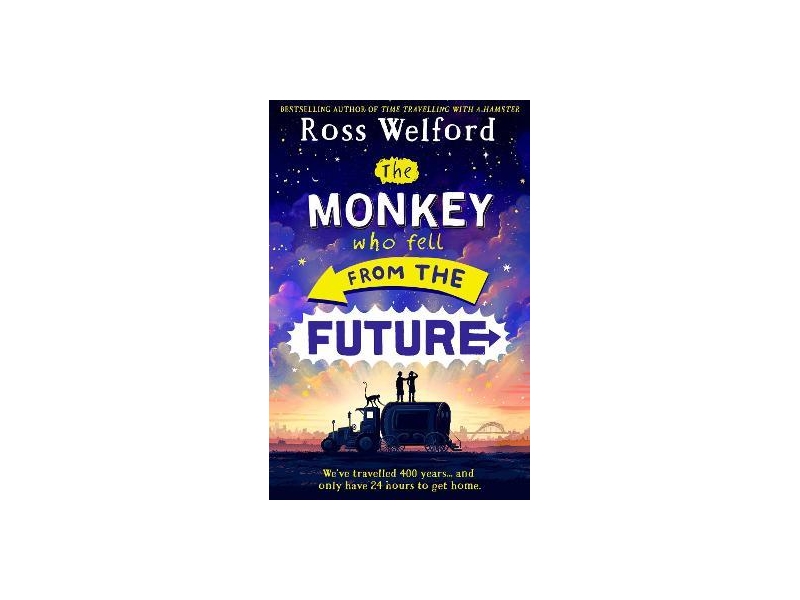 The Monkey Who Fell From The Future-  Ross Welford