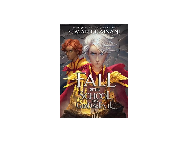 The Fall of the School for Good and Evil- Soman Chainani