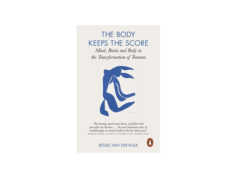 The Body Keeps the Score- Bessel van der Kolk