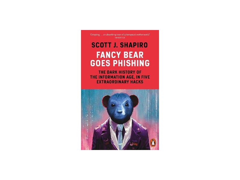 Fancy Bear Goes Phishing - Scott Shapiro