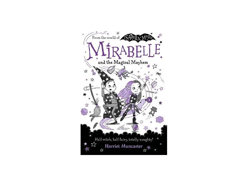 Mirabelle and the Magical Mayhem- Harriet Muncaster