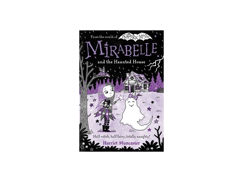 Mirabelle and the Haunted House - Harriet Muncaster