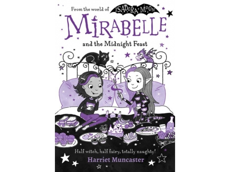 Mirabelle and the Midnight Feast - Harriet Muncaster