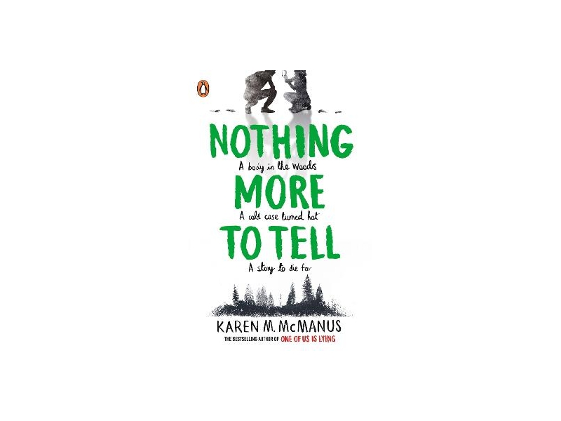 Nothing More to Tell:by Karen M. McManus
