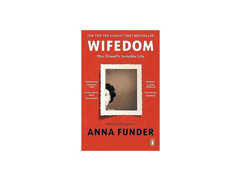 Wifedom: Mrs Orwell's Invisible Life - Anna Funder