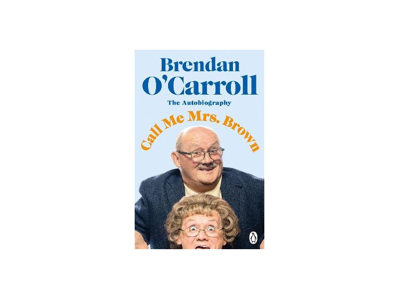 Call Me Mrs. Brown - Brendan O'Carroll