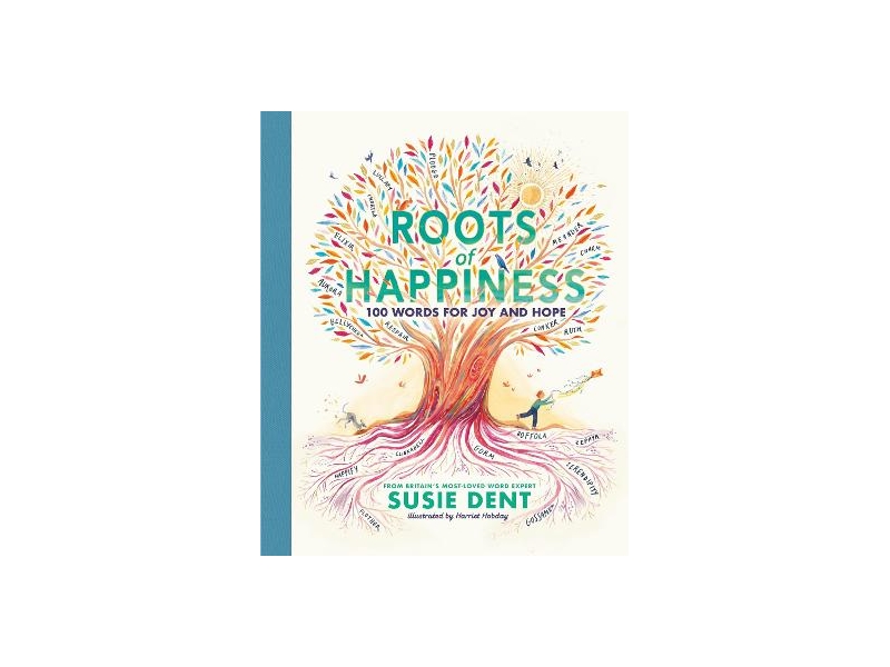 Roots of Happiness - Susie Dent