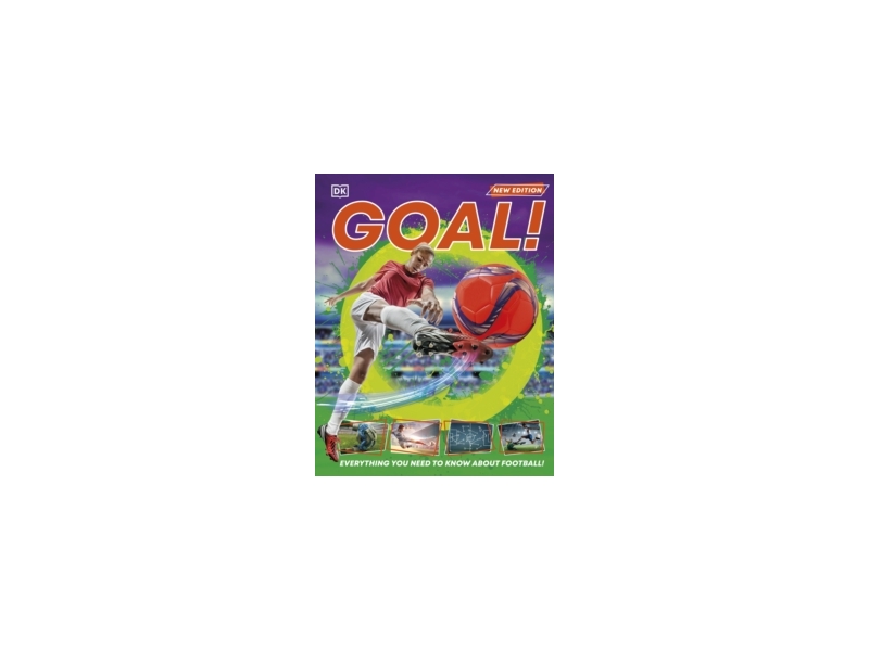 Goal!: Everything You Need to Know About Football
