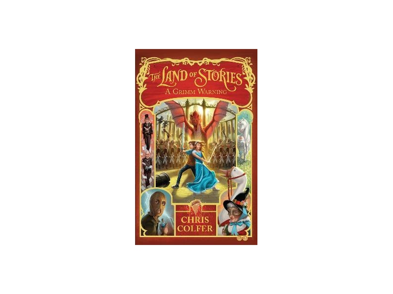 The Land of Stories: A Grimm Warning : Book 3- Chris Colfer
