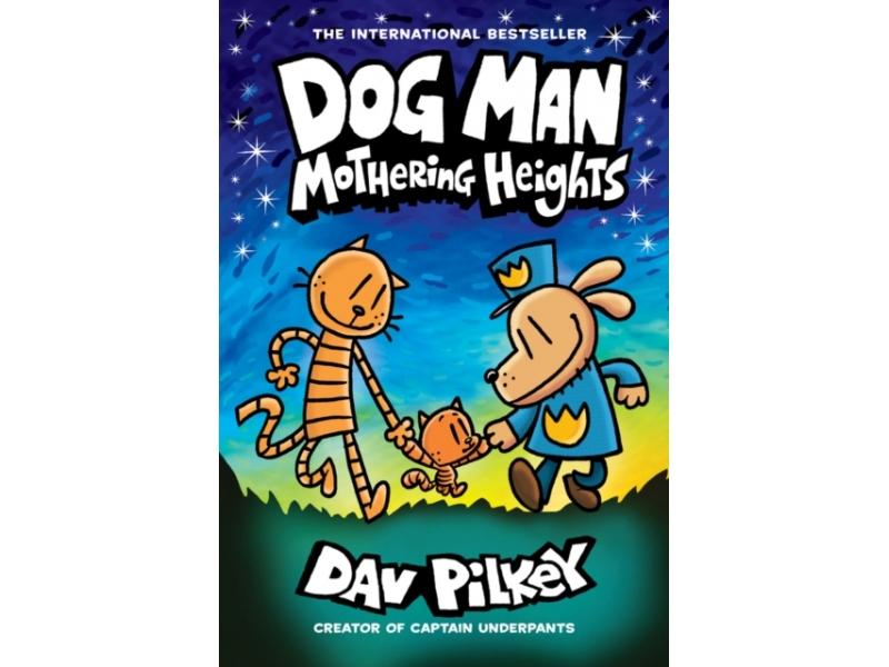 Dog Man: Mothering Heights - Dav Pilkey