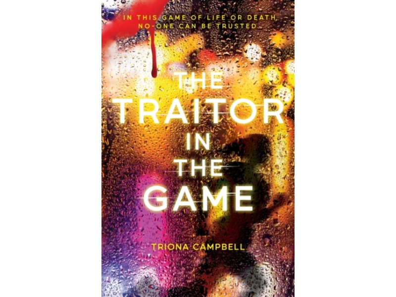 The Traitor in the Game - Triona Campbell