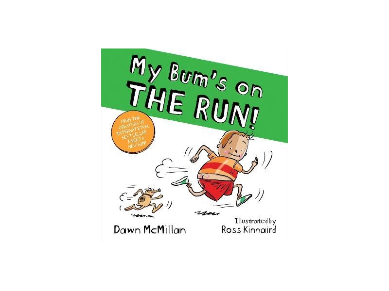 My Bum's On The Run - Dawn McMillan
