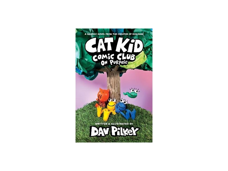 Cat Kid Comic Club - On Purpose - Dav Pilkey