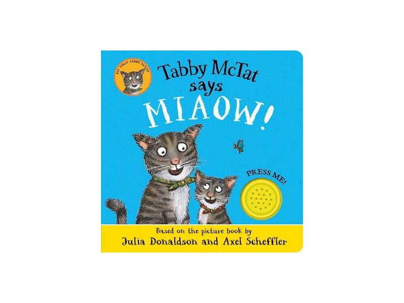 Tabby McTat Says Miaow - Julia Donaldson (Sound Book)