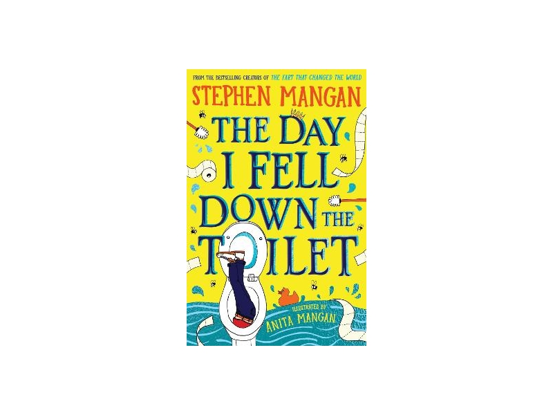The Day I Fell Down the Toilet - Stephen Mangan