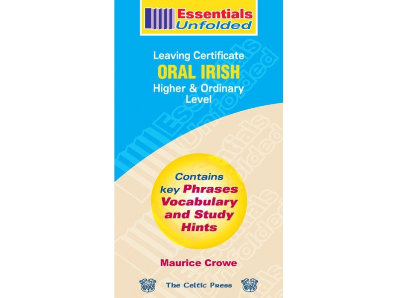 Essentials Unfolded Oral Irish Higher & Ordinary Levels - Leaving Certificate