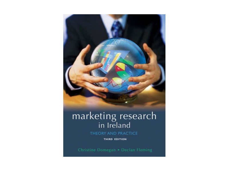 Marketing Research In Ireland - Theory and Practice - 3rd Edition