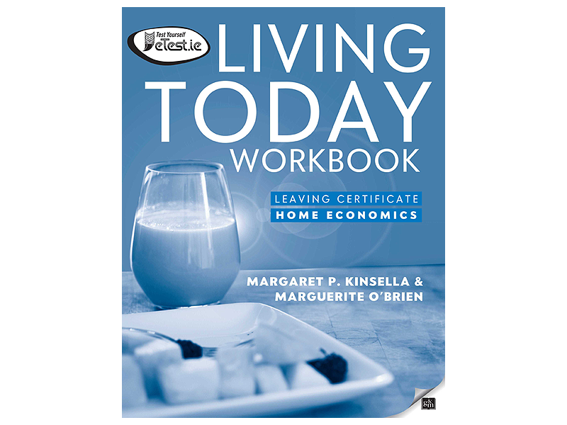 Living Today Workbook - Leaving Certificate Home Economics