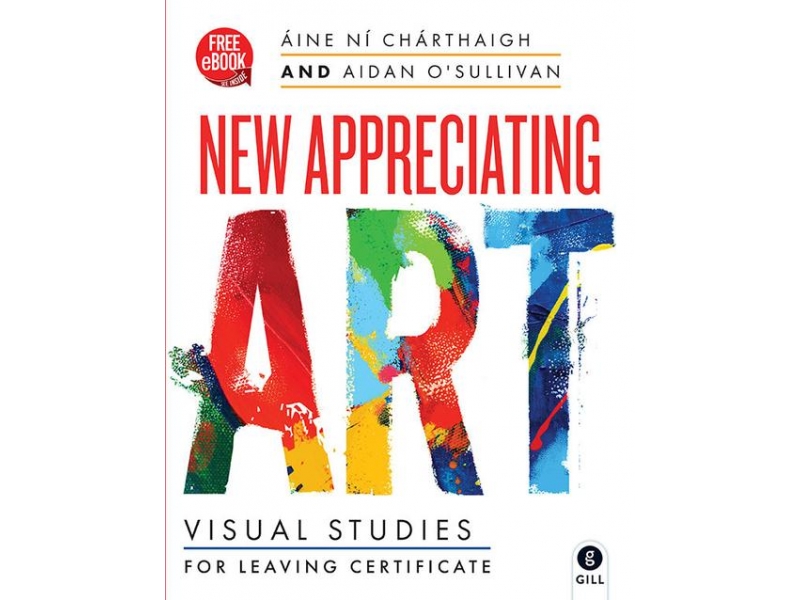 New Appreciating Art 3rd Edition  - Leaving Certificate 2020