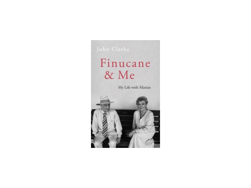 Finucane & Me - My Life With Marian - John Clarke