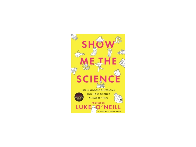 Show Me The Science - Luke O'Neill