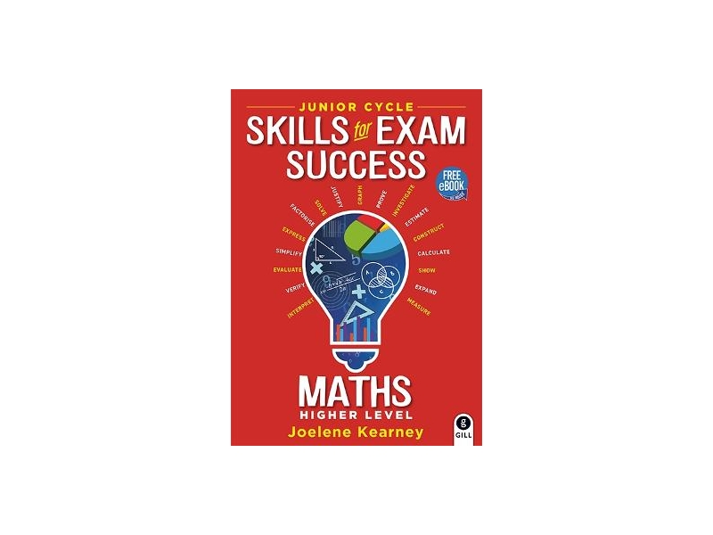 Skills for Exam Success Maths Higher Level Junior Certificate by Joelene Kearney