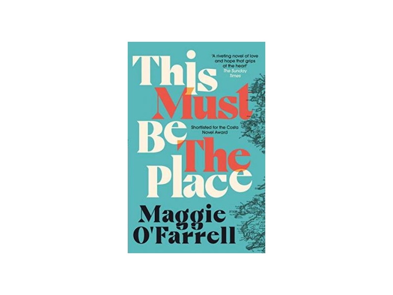 This Must Be the Place- Maggie O'Farrell