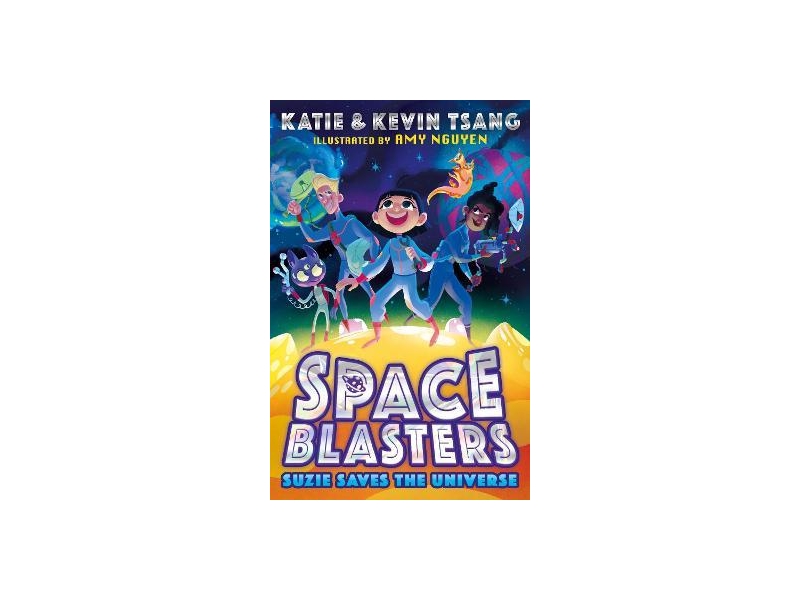 Space Blasters - Suzie Saves The Universe - Katie and Kevin Tsang