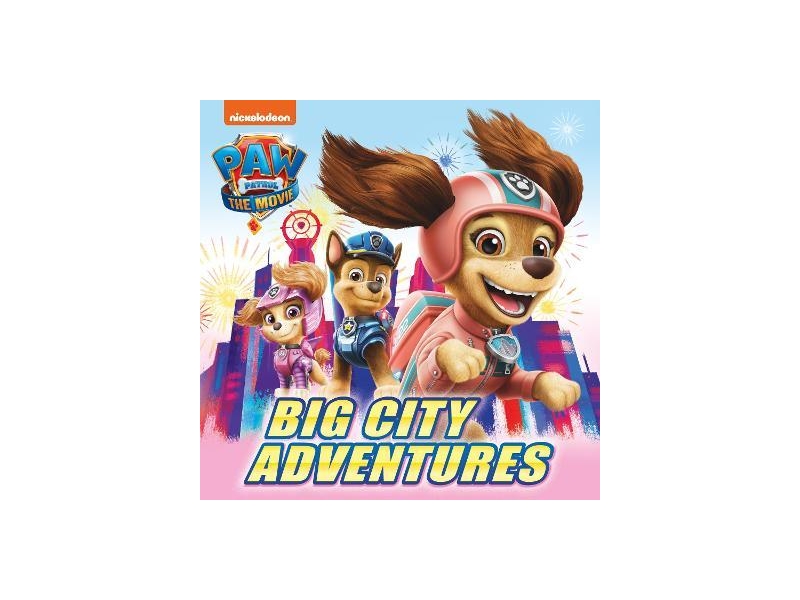 PAW Patrol Picture Book - The Movie: Big City Adventures