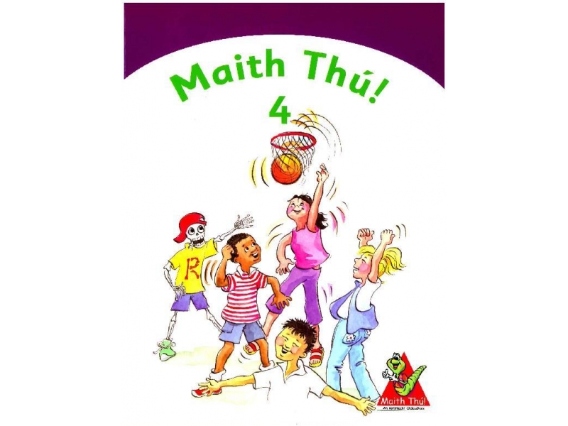 Maith Thú 4 - Fourth Class Textbook