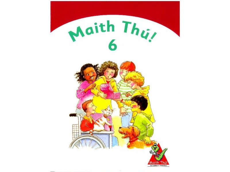 Maith Thú 6 - Sixth Class Textbook