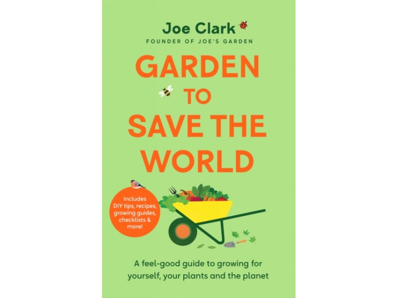 Garden to Save the World - Joe Clark