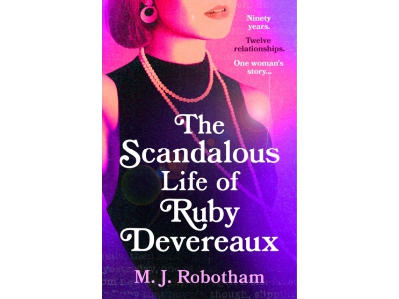 The Scandalous Life of Ruby Devereaux - M. J. Robotham