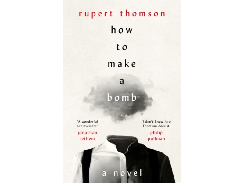 How to Make a Bomb - Rupert Thomson
