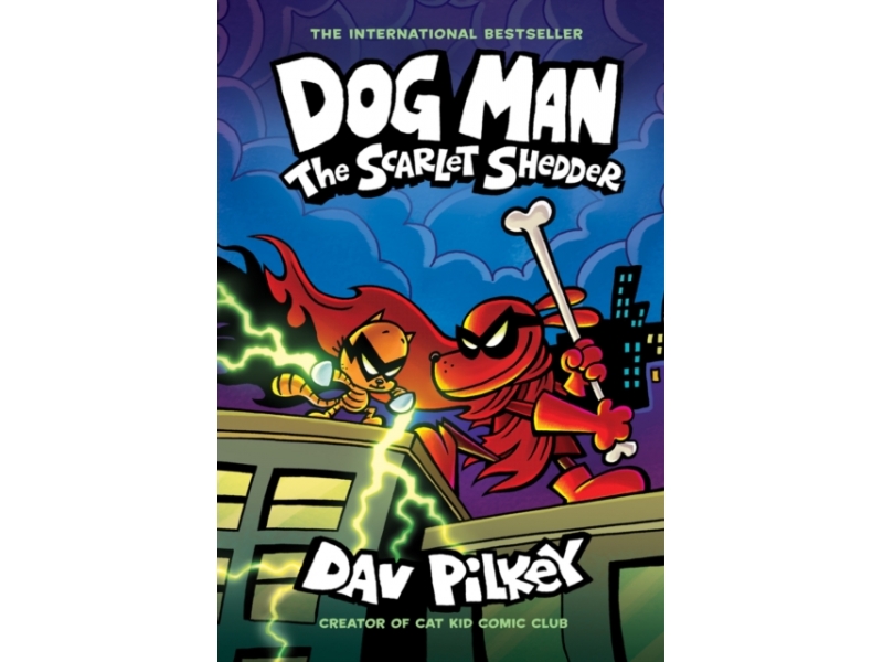 Dog Man: The Scarlet Shedder - Dav Pilkey