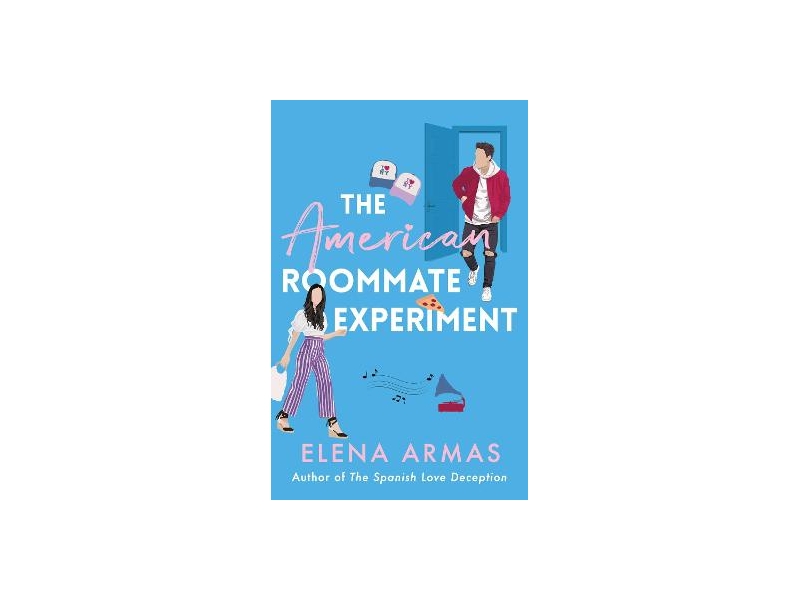 The American Roommate Experiment - Elena Armas