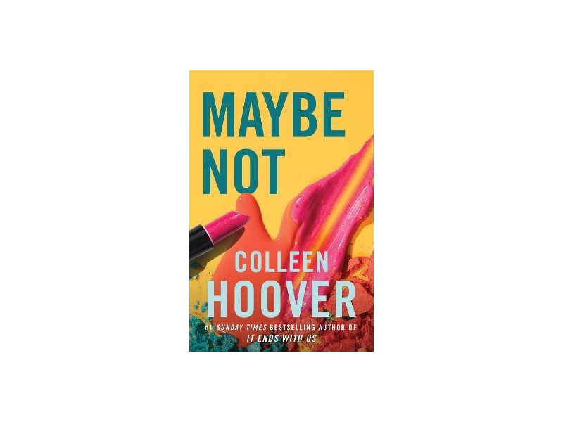 Maybe Not- Colleen Hoover