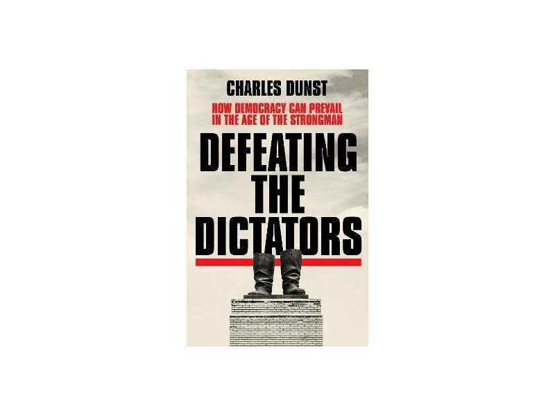 Defeating the Dictators- Charles Dunst