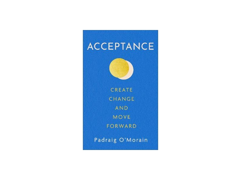 Acceptance- Padraig O'Morain