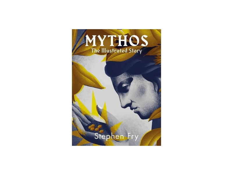 Mythos: An Illustrated Story - Stephen Fry