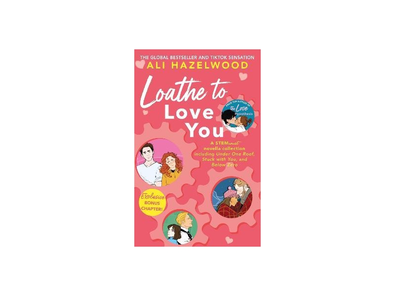 Loathe To Love You - Ali Hazelwood