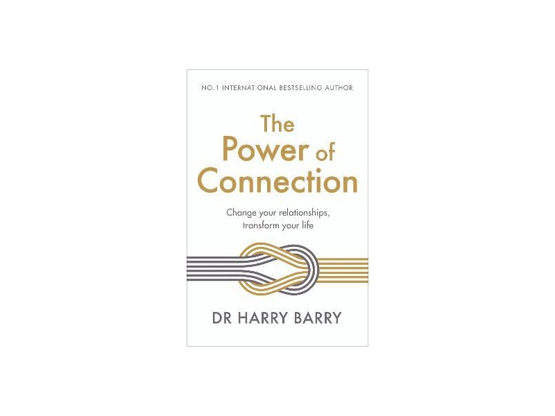The Power of Connection- Dr Harry Barry