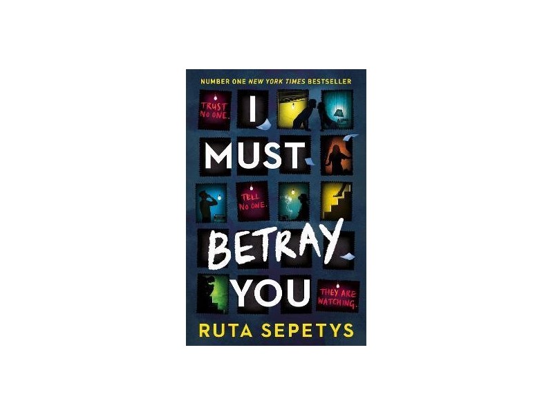 I Must Betray You- Ruta Sepetys