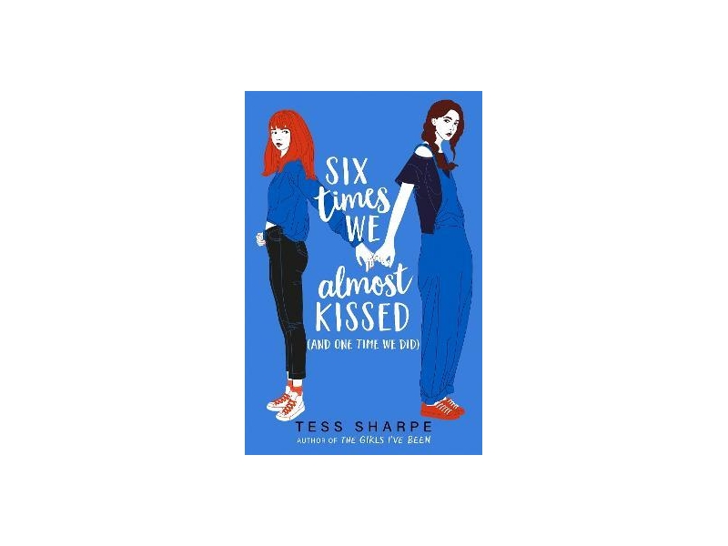 Six Times We Almost Kissed- Tess Sharpe