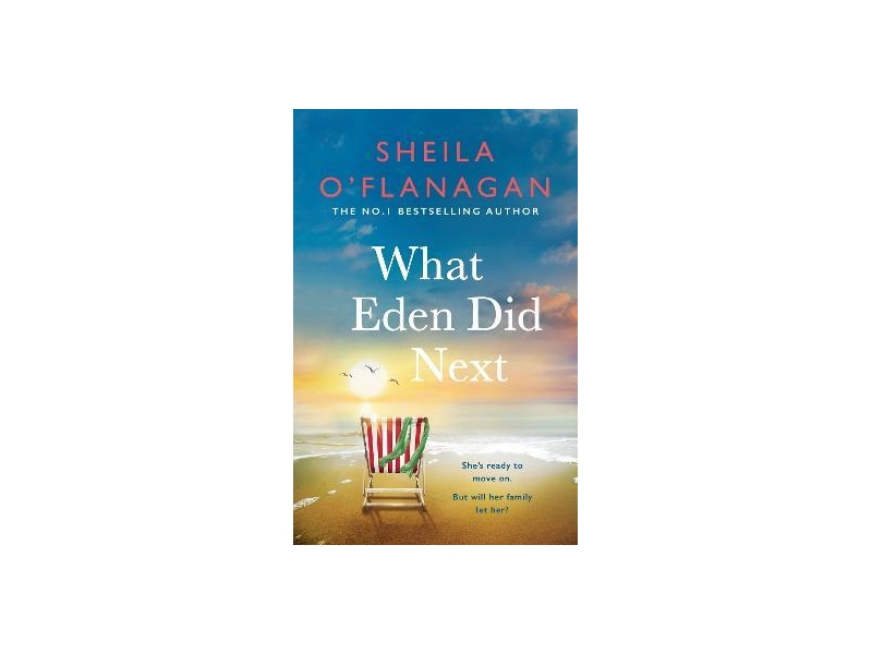 What Eden Did Next- Sheila O'Flanagan